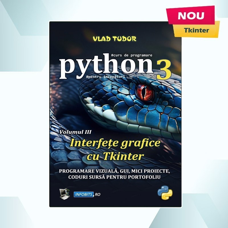 Curs de Python 3, Interfete grafice cu Tkinter, Volumul III (ebook)
